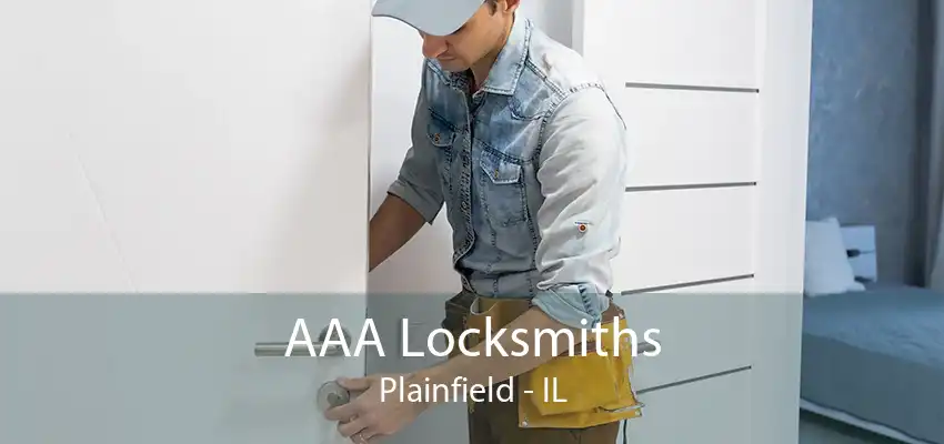 AAA Locksmiths Plainfield - IL