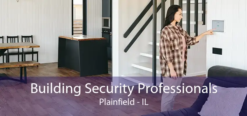 Building Security Professionals Plainfield - IL