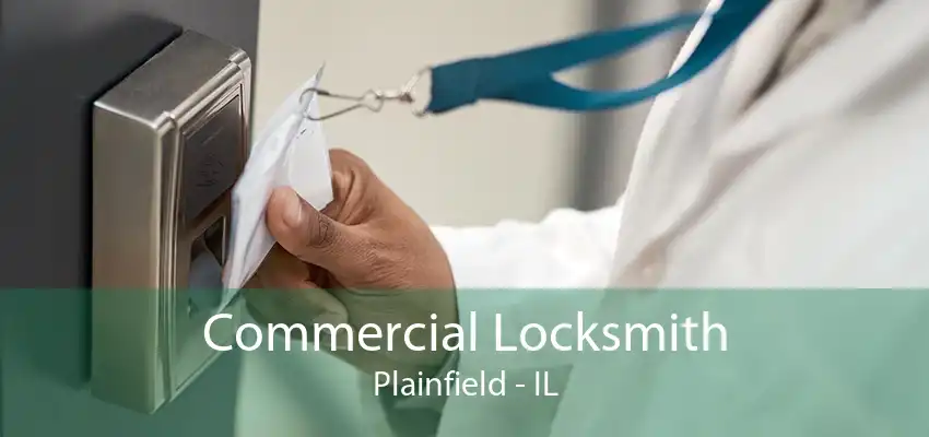 Commercial Locksmith Plainfield - IL