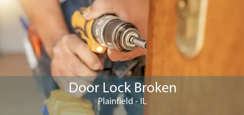 Door Lock Broken Plainfield - IL