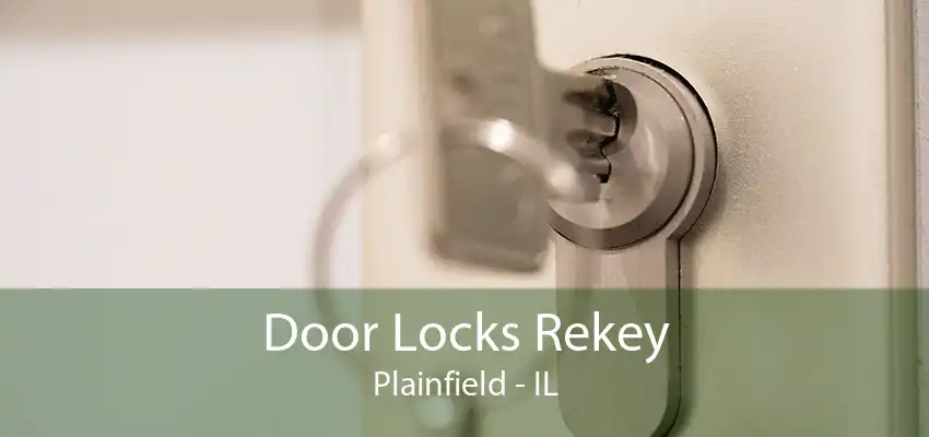 Door Locks Rekey Plainfield - IL