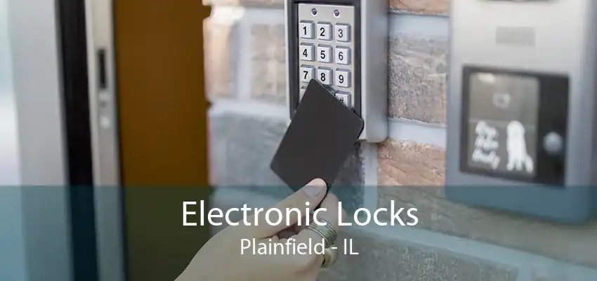 Electronic Locks Plainfield - IL