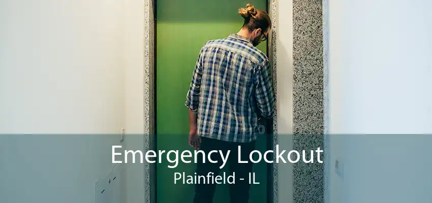 Emergency Lockout Plainfield - IL