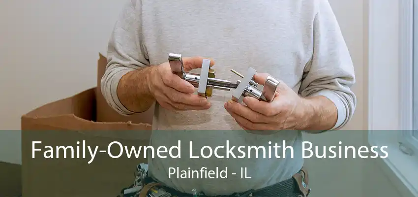 Family-Owned Locksmith Business Plainfield - IL