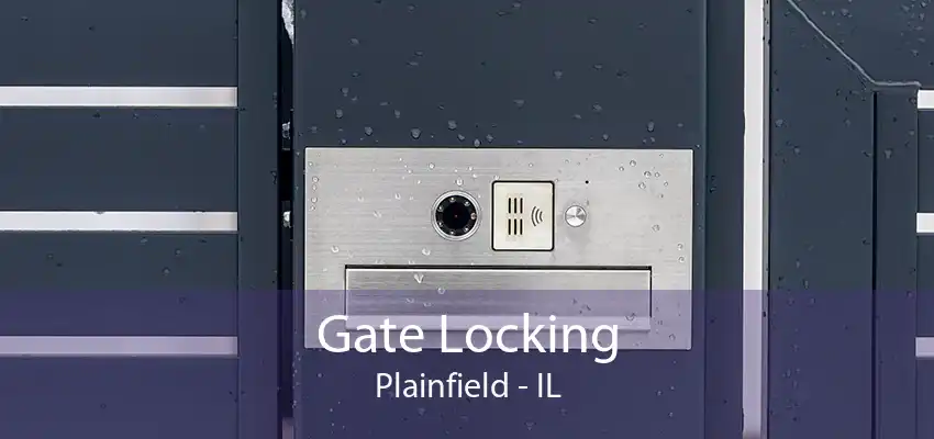 Gate Locking Plainfield - IL