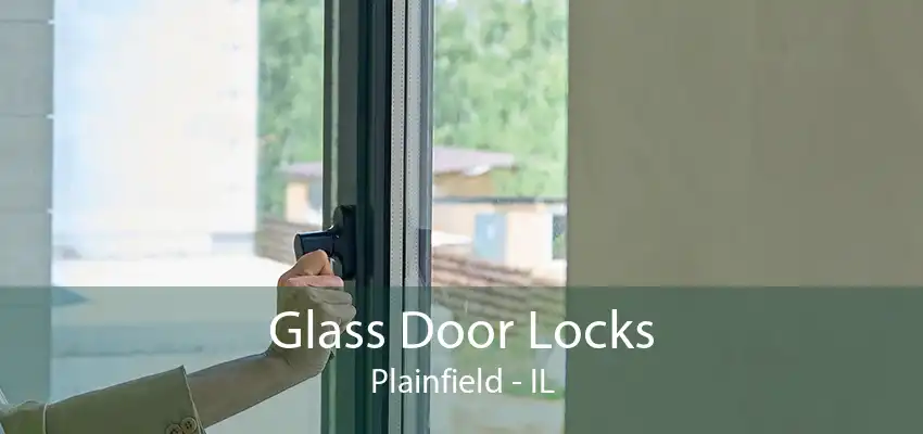 Glass Door Locks Plainfield - IL