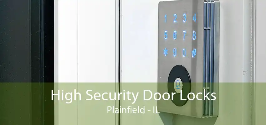 High Security Door Locks Plainfield - IL