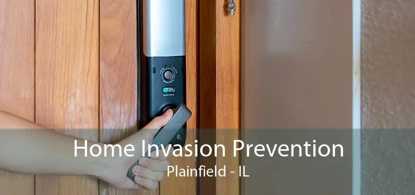 Home Invasion Prevention Plainfield - IL