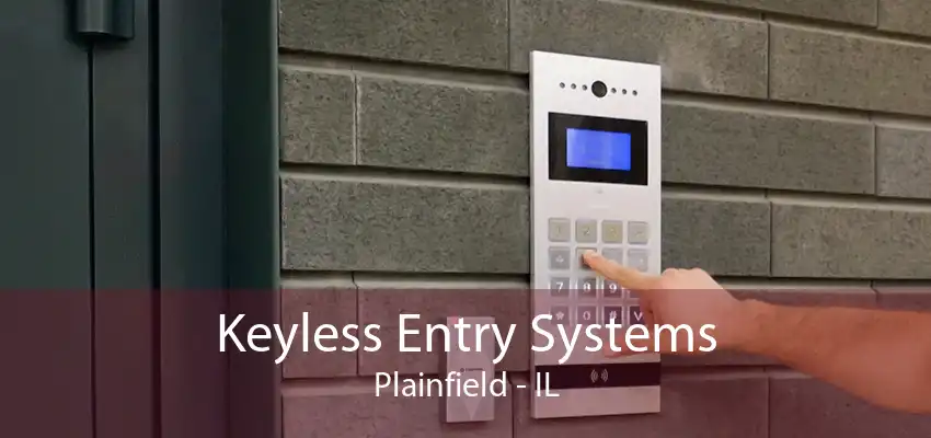 Keyless Entry Systems Plainfield - IL