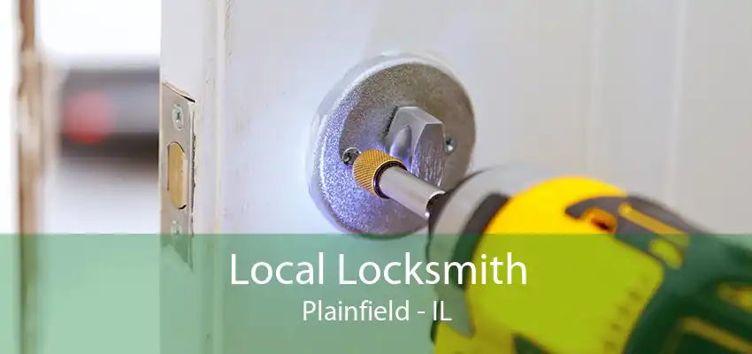 Local Locksmith Plainfield - IL