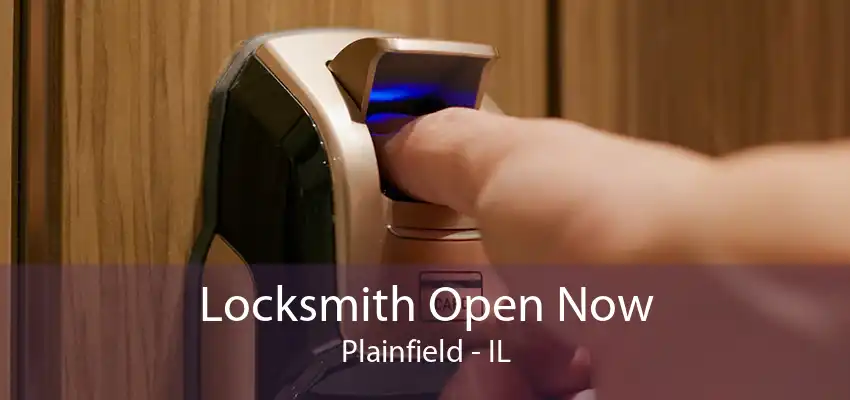 Locksmith Open Now Plainfield - IL