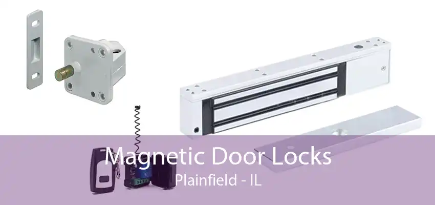 Magnetic Door Locks Plainfield - IL