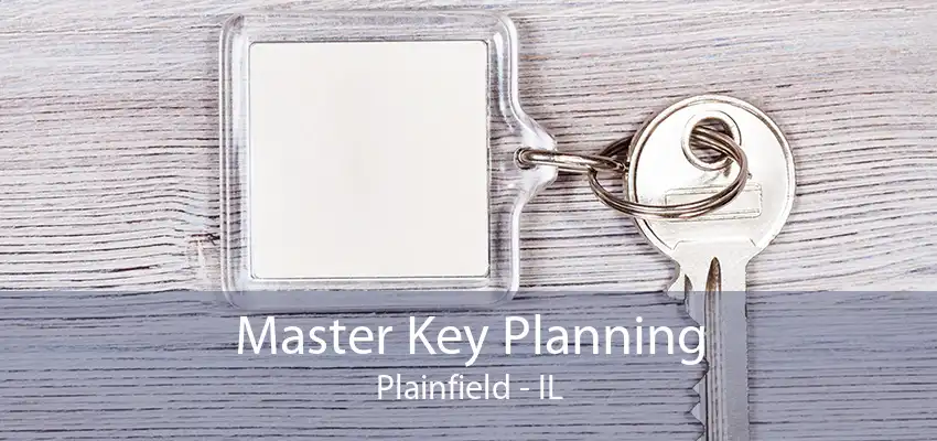 Master Key Planning Plainfield - IL