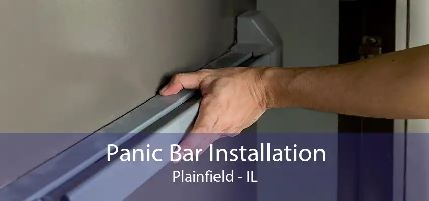 Panic Bar Installation Plainfield - IL