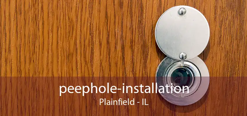 peephole-installation Plainfield - IL