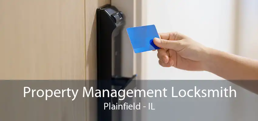 Property Management Locksmith Plainfield - IL