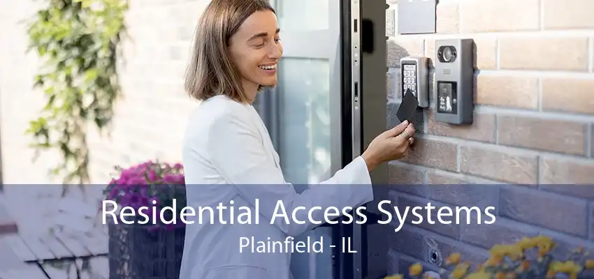 Residential Access Systems Plainfield - IL