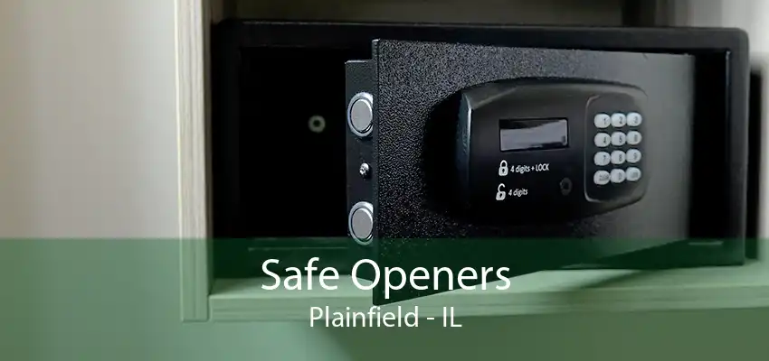 Safe Openers Plainfield - IL