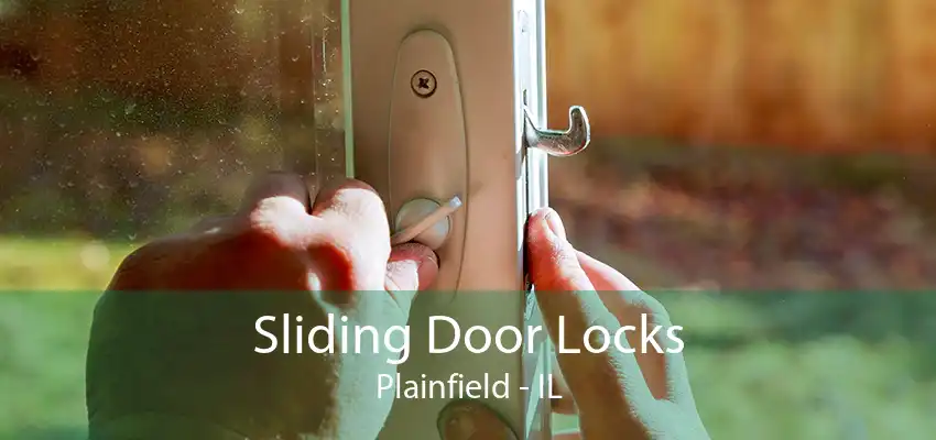 Sliding Door Locks Plainfield - IL