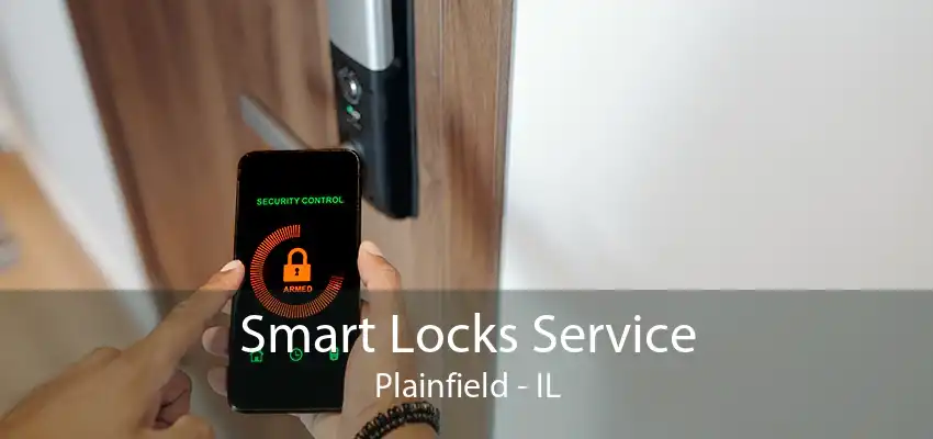 Smart Locks Service Plainfield - IL