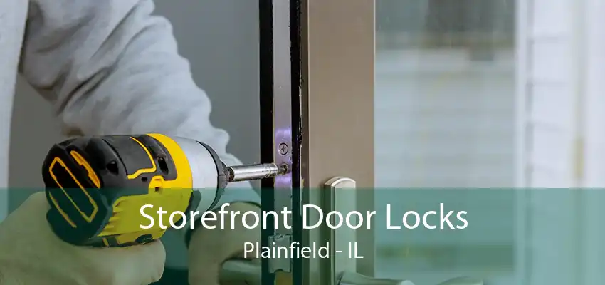 Storefront Door Locks Plainfield - IL